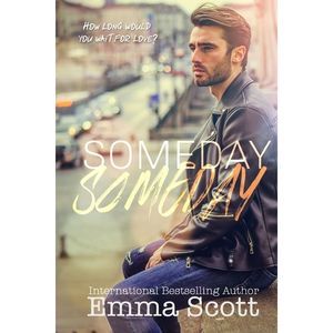 Someday, Someday -- Emma Scott